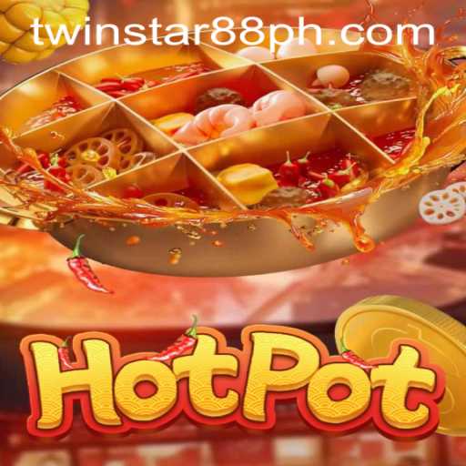 Unveiling Hotpot: The Thrilling Culinary-Themed Slot Game at TwinStar88 Casino