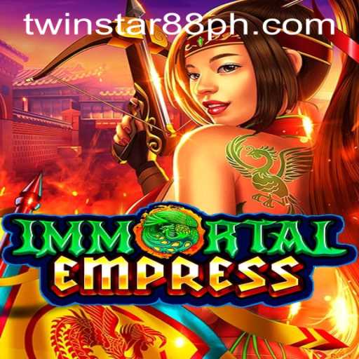 Discover the Thrills of ImmortalEmpress at TwinStar88 Casino