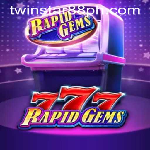 Exploring RapidGems777: The Ultimate Experience at TwinStar88 Casino
