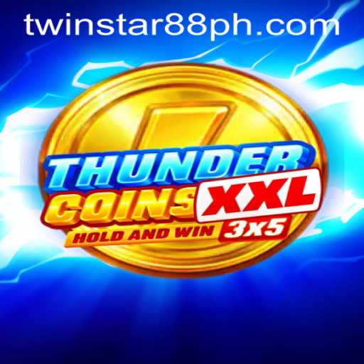 Discover the Exciting World of ThunderCoinsXxl at TwinStar88 Casino